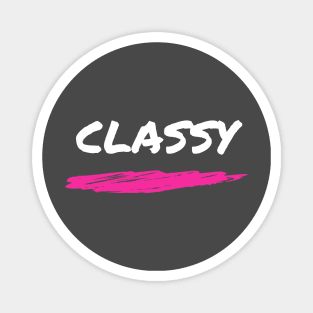 Classy / Savage Trend TikTok Design Magnet